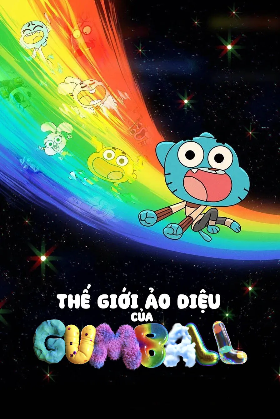 Thế Giới Ảo Diệu của Gumball - The Wonderfully Weird World of Gumball