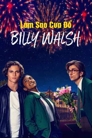 Phim Làm Sao Để Cưa Đổ Billy Walsh? - {site_name}