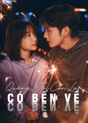 Phim Quãng Đời Còn Lại Có Bến Về - {site_name}