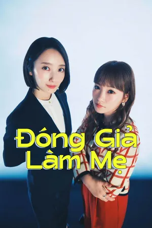 Phim Đóng Giả Làm Mẹ - {site_name}
