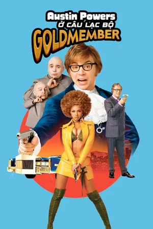 Xem Phim Austin Powers Ở Câu Lạc Bộ Goldmember Vietsub HD Online - Rophim