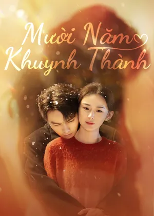 Xem Phim Mười Năm Khuynh Thành - {site_name}