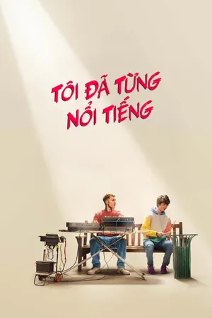 Xem Phim Tôi Đã Từng Nổi Tiếng Vietsub HD Online - Rophim