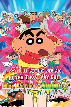 Phim Shin Cậu Bé Bút Chì Movie 14: Huyền Thoại Vẫy Gọi! Nhảy Lên Nào! Amigo! - {site_name}