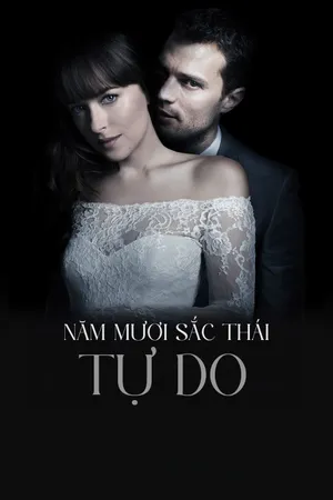 Xem Phim Năm Mươi Sắc Thái: Tự Do Vietsub HD Online - Rophim