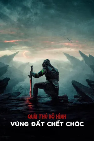 Quái Thú Vô Hình: Vùng Đất Chết Chóc