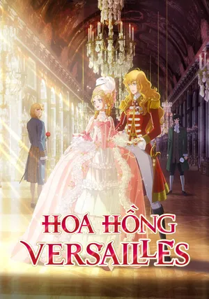 Xem Phim Hoa Hồng Versailles - {site_name}