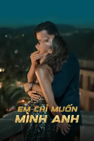 Em Chỉ Muốn Mình Anh