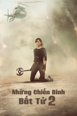 Những Chiến Binh Bất Tử 2