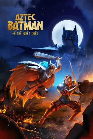 Phim Batman Aztec: Đế Chế Huyết Chiến