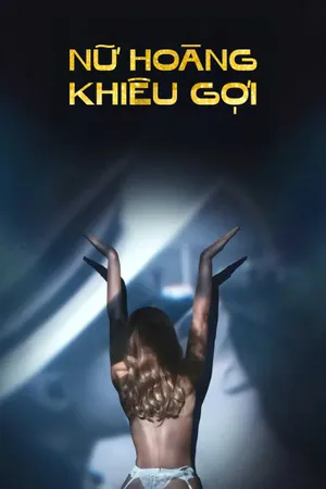Phim Nữ Hoàng Khiêu Gợi - {movie_name_en} - {site_name}