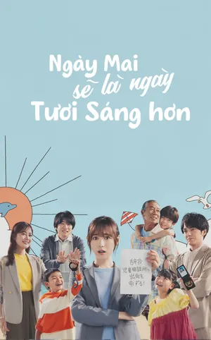Phim Ngày Mai Sẽ Là Ngày Tươi Sáng Hơn - {site_name}