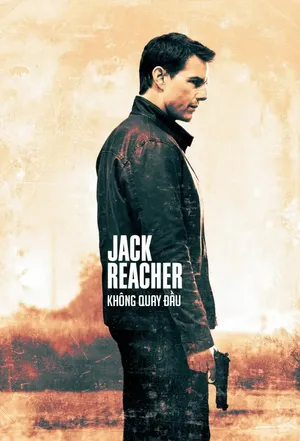 Xem Phim Jack Reacher: Không Quay Đầu Vietsub HD Online - Rophim