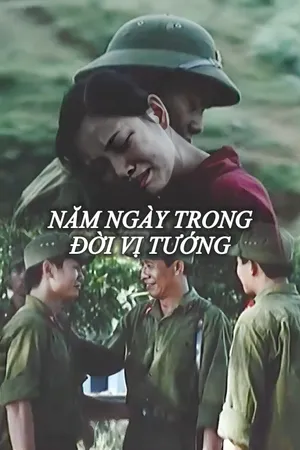 Phim Năm Ngày Trong Đời Vị Tướng