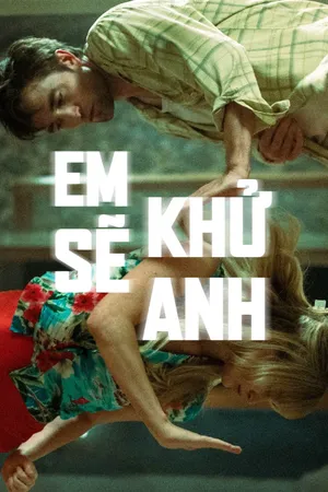 Phim Em Sẽ Khử Anh - {site_name}