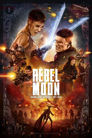 Xem Phim Rebel Moon - Phần Hai: Kẻ Khắc Vết Sẹo Vietsub HD Online - Rophim