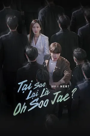 Xem Phim Tại Sao Lại Là Oh Soo Jae? Vietsub HD Online - Rophim