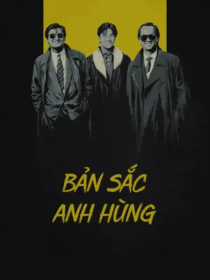 Xem Phim Anh Hùng Bản Sắc Vietsub HD Online - Rophim