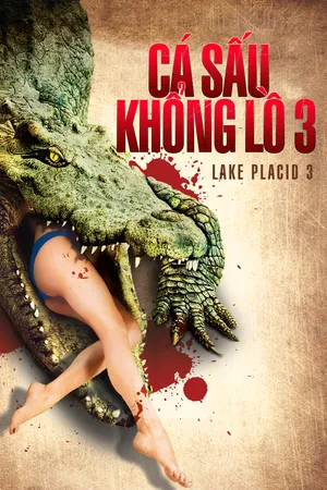 Xem Phim Cá Sấu Khổng Lồ 3 Vietsub HD Online - Rophim