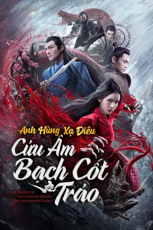 Anh Hùng Xạ Điêu: Cửu Âm Bạch Cốt Trảo