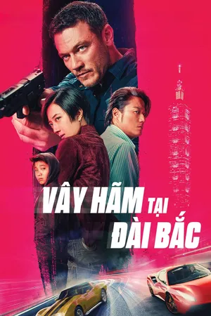 Xem Phim Vây Hãm Tại Đài Bắc Vietsub HD Online - Rophim