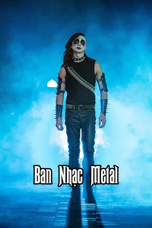 Xem Phim Ban Nhạc Metal Vietsub HD Online - Rophim