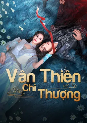 Phim Vân Thiên Chi Thượng - {movie_name_en} - {site_name}