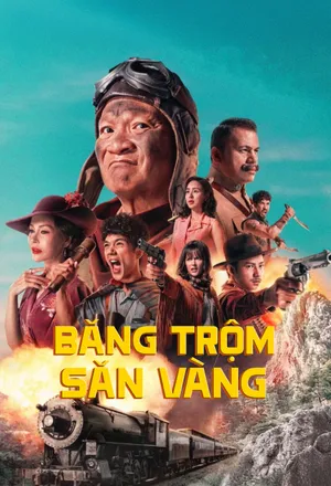 Xem Phim Băng Trộm Săn Vàng - {site_name}