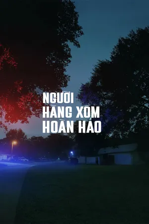 Người Hàng Xóm Hoàn Hảo