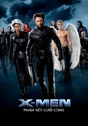 Xem Phim X-Men 3: Phán Xét Cuối Cùng Vietsub HD Online - Rophim