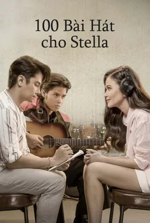 Phim 100 Bài Hát Cho Stella - {site_name}