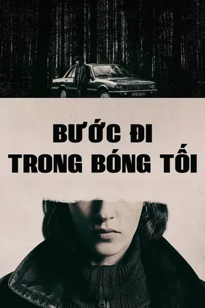 Phim Bước Đi trong Bóng Tối - {site_name}