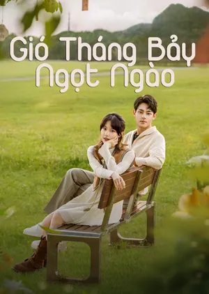 Phim Gió Tháng Bảy Ngọt Ngào - {movie_name_en} - {site_name}