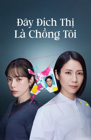 Phim Đây Đích Thị Là Chồng Tôi - {site_name}