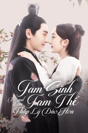 Xem Phim Tam Sinh Tam Thế Thập Lý Đào Hoa Vietsub HD Online - Rophim