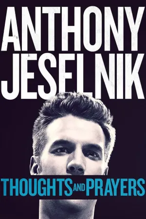 Anthony Jeselnik: Chia Buồn Và Cầu Nguyện