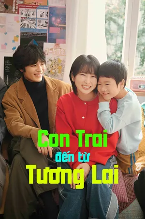 Phim Con Trai Đến Từ Tương Lai - {site_name}