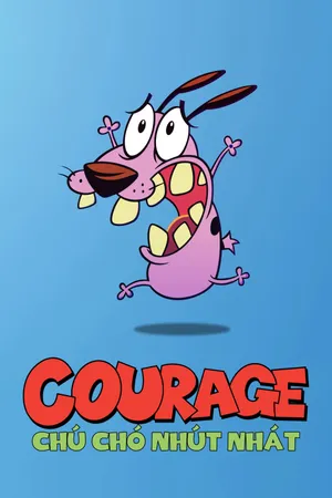 Courage: Chú Chó Nhút Nhát Motchill