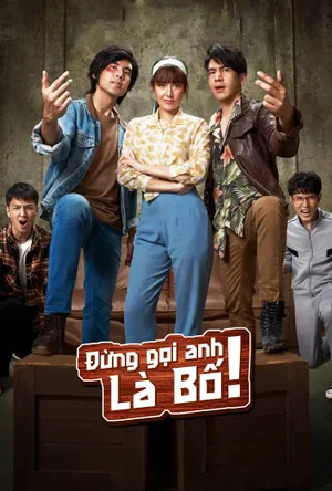 Đừng Gọi Anh Là Bố Motchill