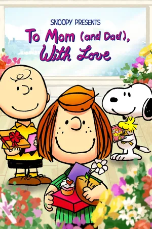 Snoopy Giới Thiệu: Gửi Lời Mến Yêu Đến Mẹ (Và Bố), Yêu Thương