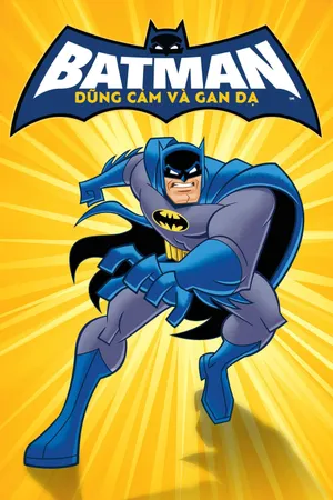 Batman: Dũng Cảm và Gan Dạ