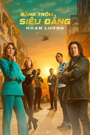 Xem Phim Băng Trộm Siêu Đẳng: Hoàn Lương - {site_name}