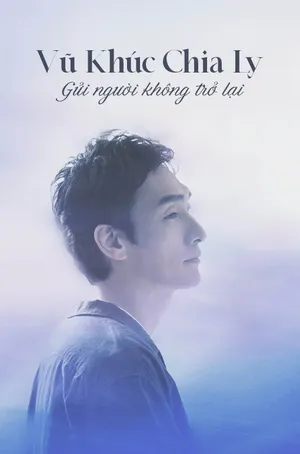 Phim Vũ Khúc Chia Ly: Gửi Người Không Trở Lại - {site_name}