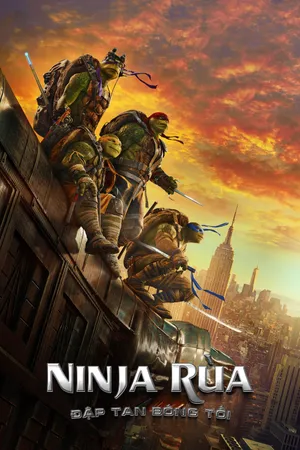 Phim Thiếu Niên Ninja Rùa Đột Biến: Thoát Khỏi Bóng Tối Motchill