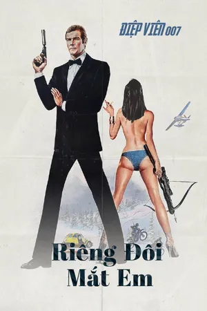 Xem Phim Điệp Viên 007: Riêng Cho Đôi Mắt Em Vietsub HD Online - Rophim