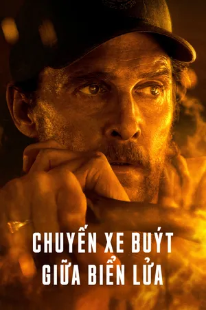 Phim Chuyến Xe Buýt Giữa Biển Lửa - {site_name}