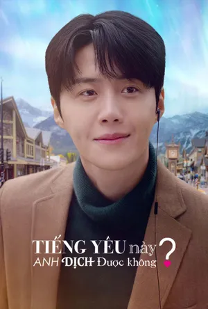 Phim Tiếng Yêu Này, Anh Dịch Được Không? - {site_name}