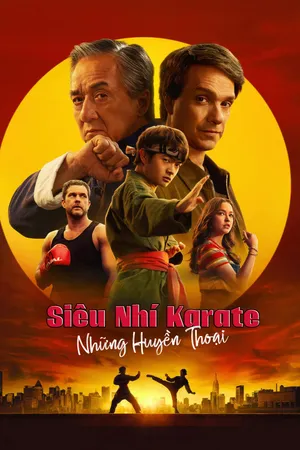 Phim Siêu Nhí Karate: Những Huyền Thoại Motchill