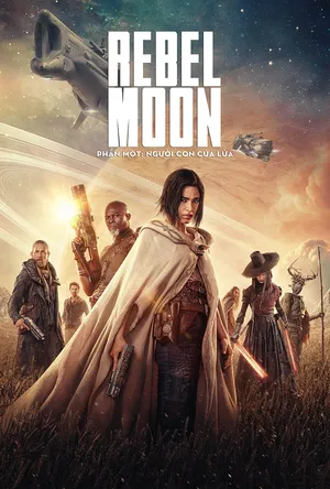 Xem Phim Rebel Moon - Phần Một: Đứa Con Của Lửa Vietsub HD Online - Rophim