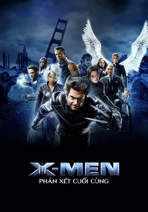 Xem Phim X-Men 3: Phán Xét Cuối Cùng Vietsub HD Online - Rophim